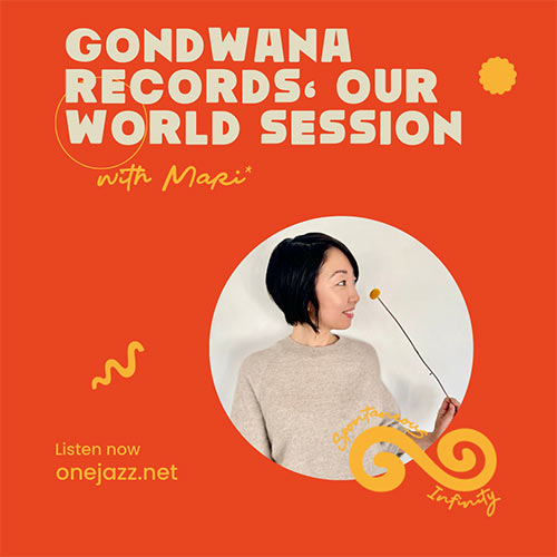 Gondwana Records’ Our World Session