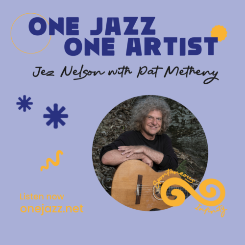 One Jazz One Artist – Pat Metheny